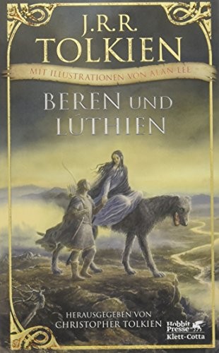 J.R.R. Tolkien: Beren und Lúthien: Mit Illustrationen von Alan Lee (Hardcover, Klett-Cotta Verlag)