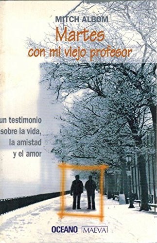 Mitch Albom: Martes Con Mi Viejo Profesor (Hardcover, 2001, Grupo Oceano)