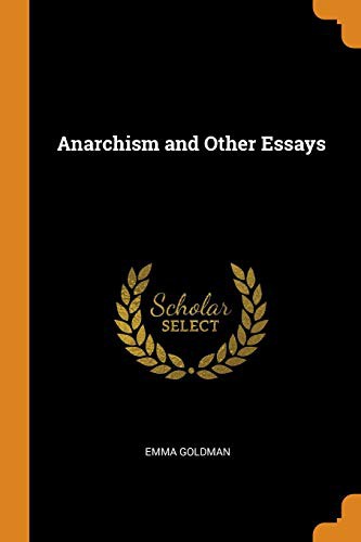 Delete this entry: Anarchism and Other Essays (Paperback, 2018, Franklin Classics Trade Press)