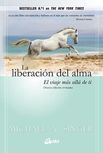 Michael A. Singer, Jorge Viñes Roig: La liberación del alma (Paperback, Gaia Ediciones)