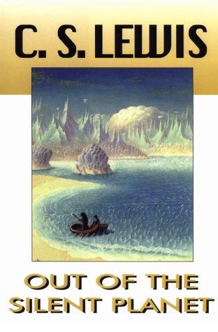 C.S. Lewis: Out of the Silent Planet (Hardcover, MacMillan Publishing Company.)