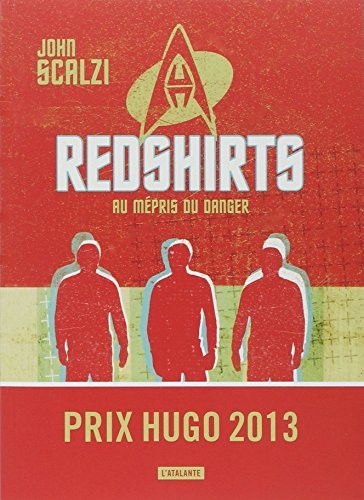 John Scalzi: Redshirts (Prix Hugo Meilleur Roman 2013) (French Edition) (French language, Atalante)
