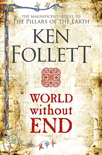 Ken Follett: World Without End (Paperback, Pan Macmillan UK)