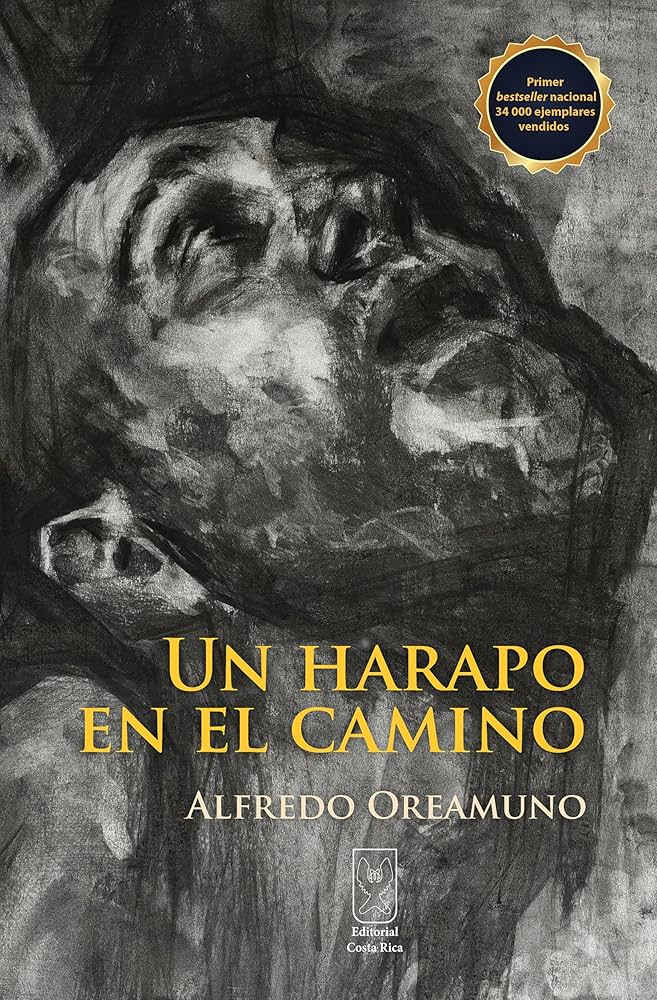 Alfredo Oreamuno: Un harapo en el camino